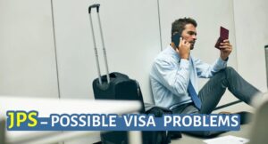Possible Visa Problems - problem solution - verification - england - deport - visa rejection - jps
